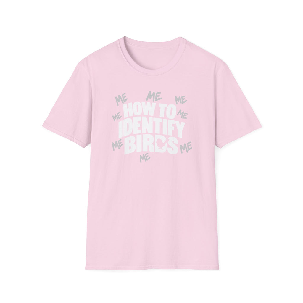 How to Identify Birds -ME ME ME T-Shirt