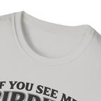 If You See Me Birding, Tell My Wife I Was At The Bar T-Shirt