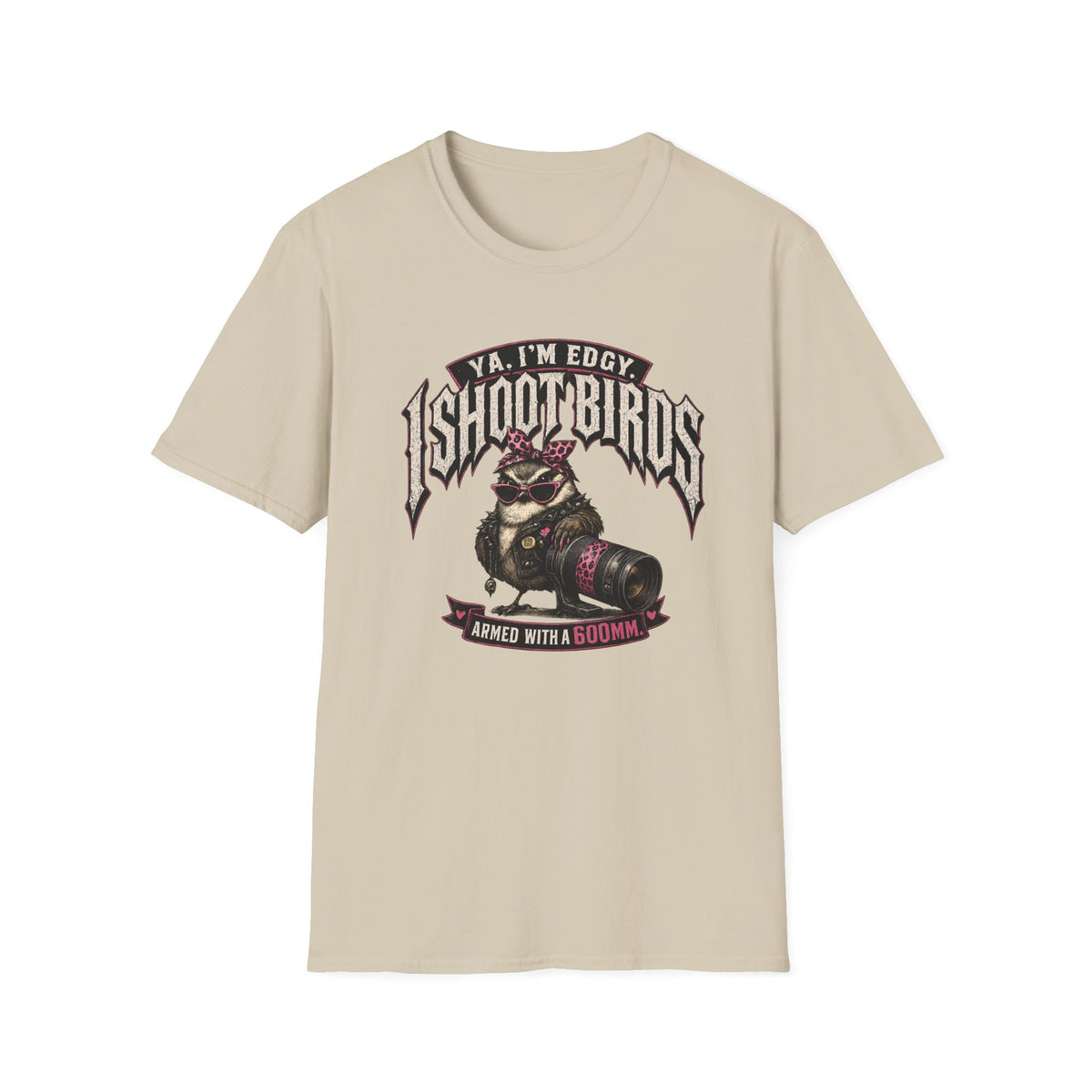 Edgy I Shoot Birds  - T-Shirt