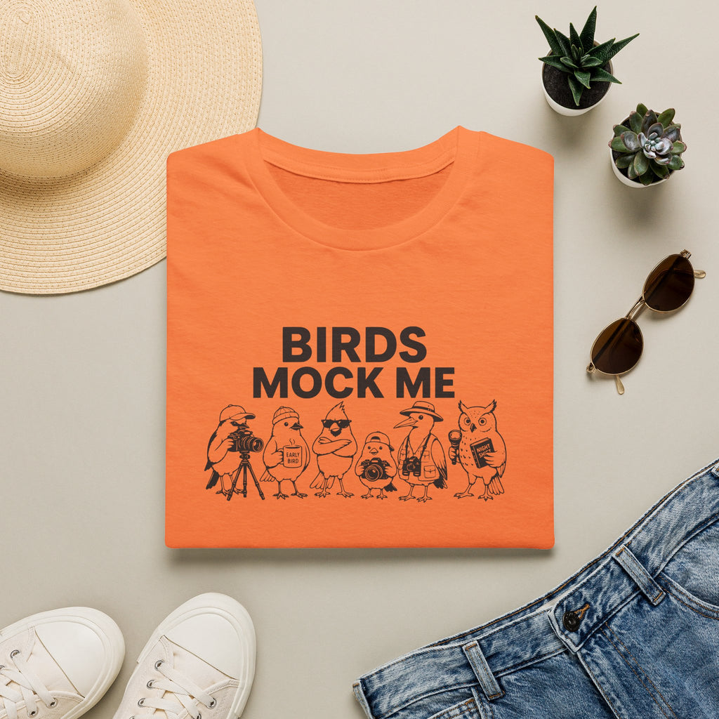Birds Mock Me T-Shirt