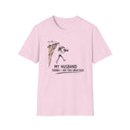 My Husband Thinks I Am This Obsessed T-Shirt