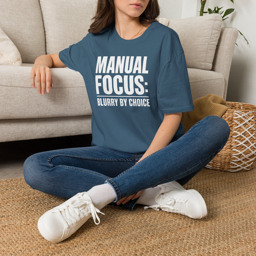 Manual focus: Blurry By Choice T-Shirt