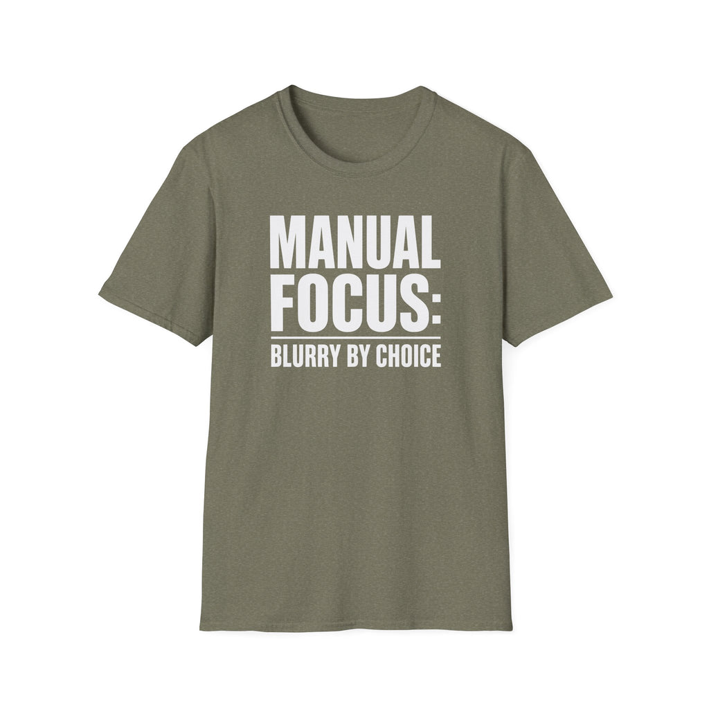 Manual focus: Blurry By Choice T-Shirt