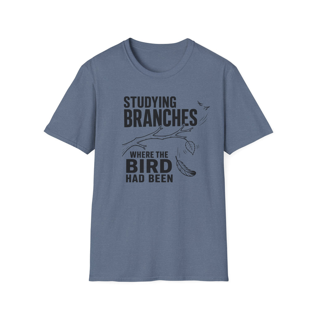 Studying Branches Where the Bird Had Been T-Shirt