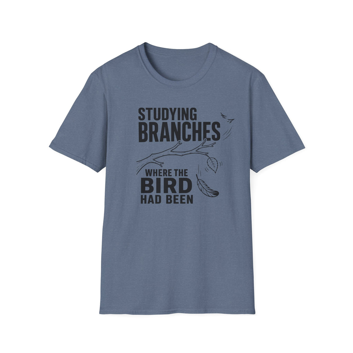 Studying Branches Where the Bird Had Been T-Shirt