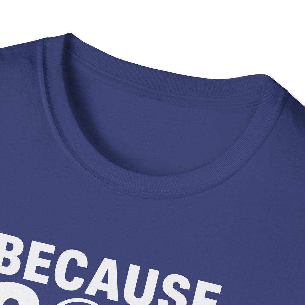 Because Golf Wasn't Expensive Enough T-Shirt