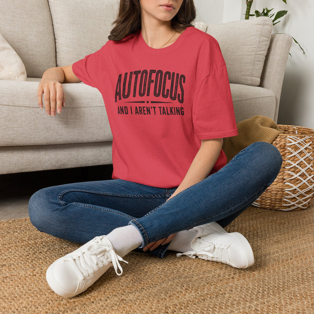 Autofocus and I Aren't Talking T-Shirt