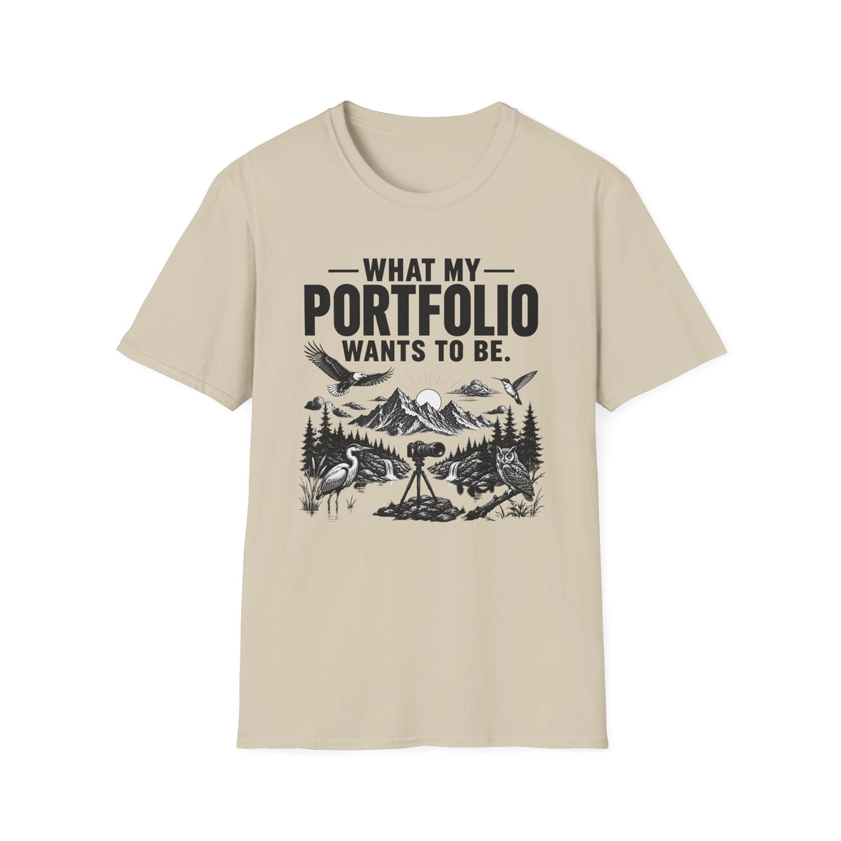 What My Portfolio Wants To Be T-Shirt
