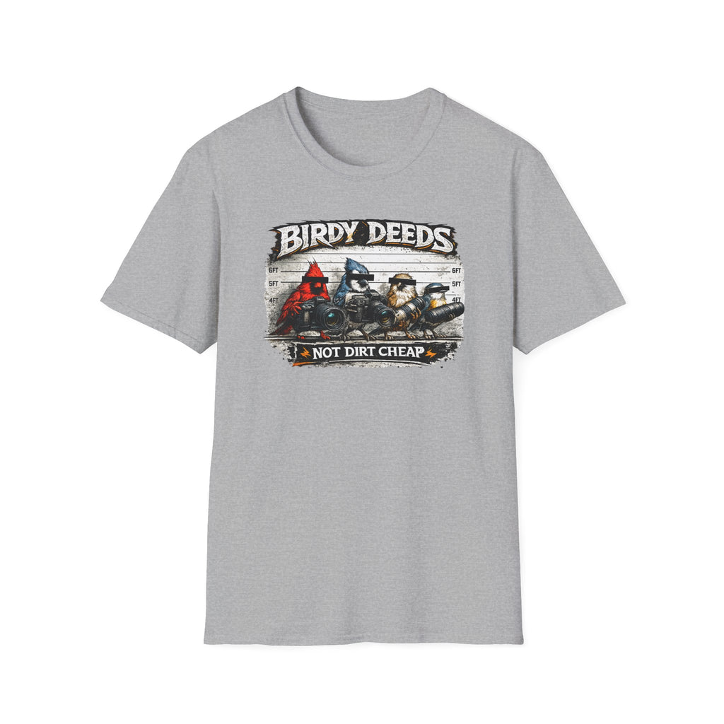 Birdy Deeds Not Dirt Cheap T-Shirt