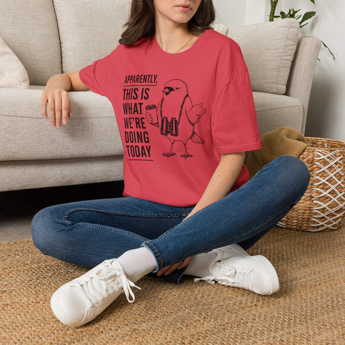 Apparently This is What We Are Doing Today  T-Shirt