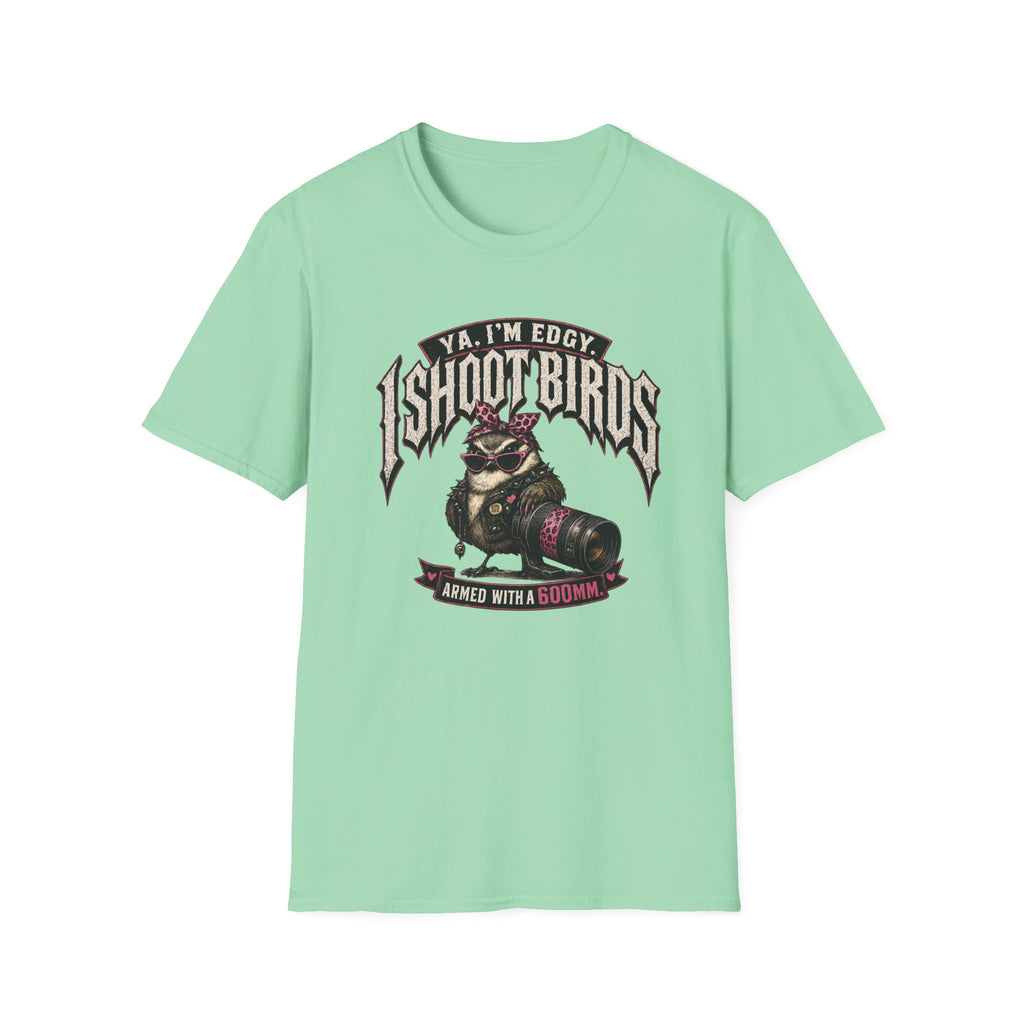 Edgy I Shoot Birds  - T-Shirt