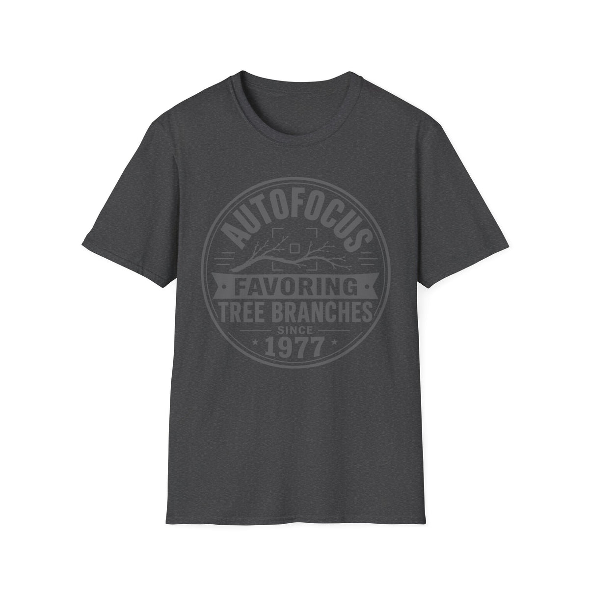 Autofocus:T-Shirt Favoring Tree Branches Since 1977