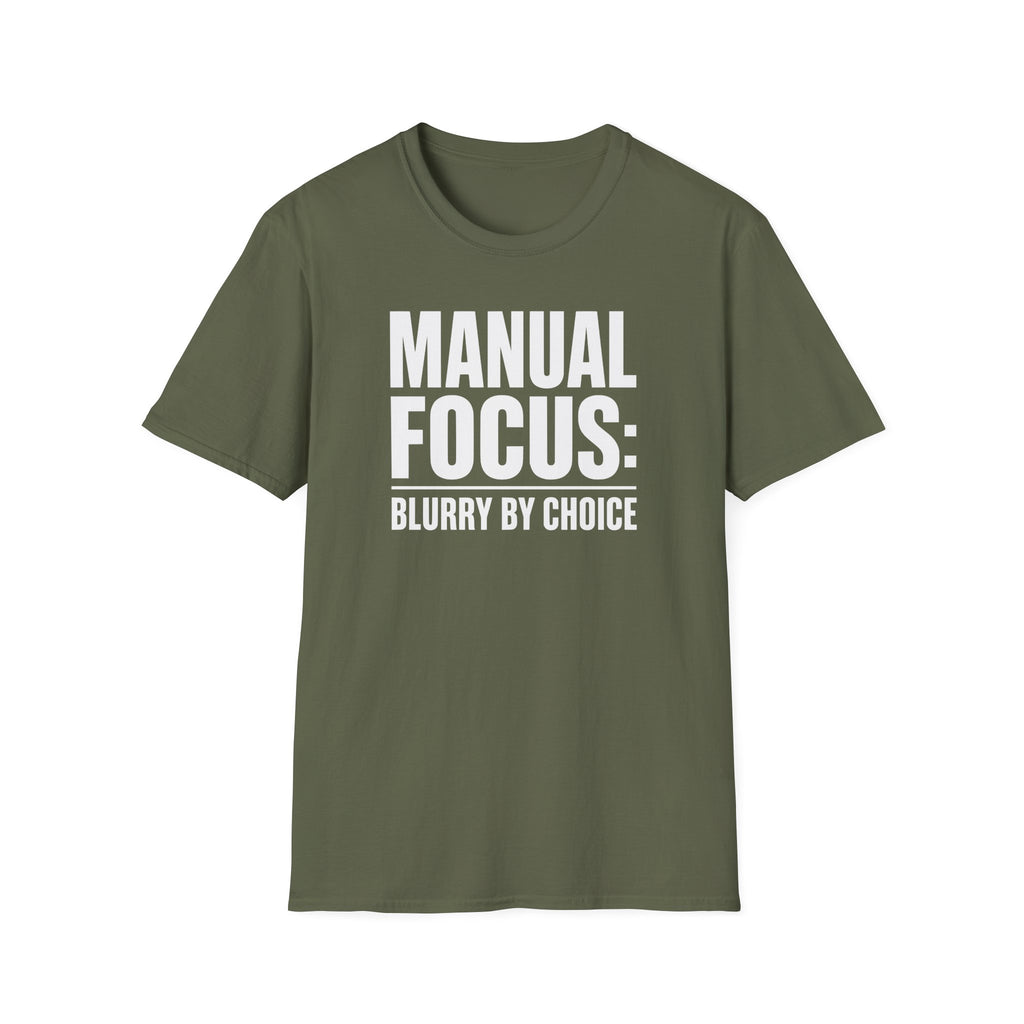 Manual focus: Blurry By Choice T-Shirt