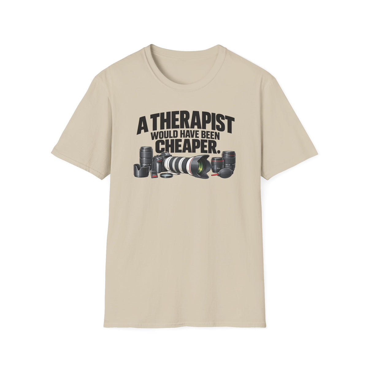 A Therapist Would Have Been Cheaper T-Shirt