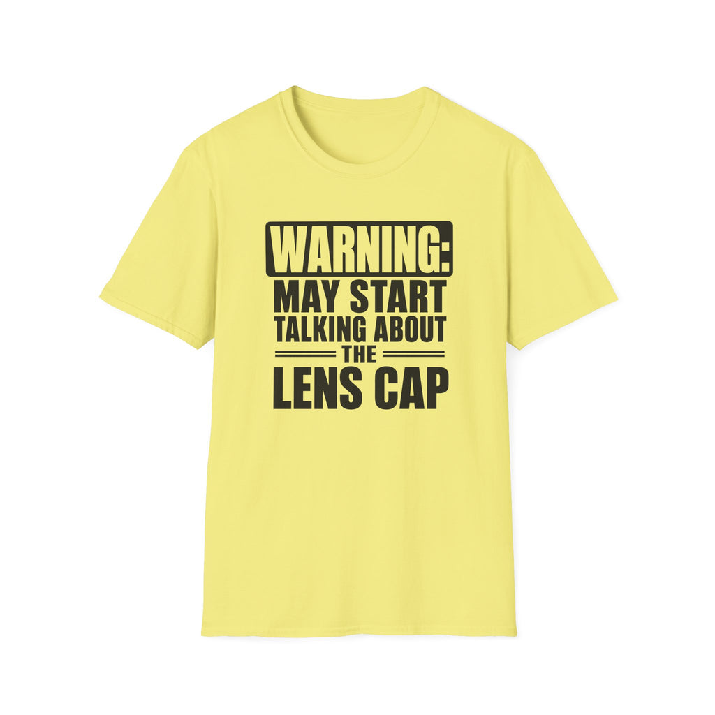 Warning May Start Talking About the Lens Cap T-Shirt