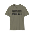 Underqualified. Overlensed. T-Shirt
