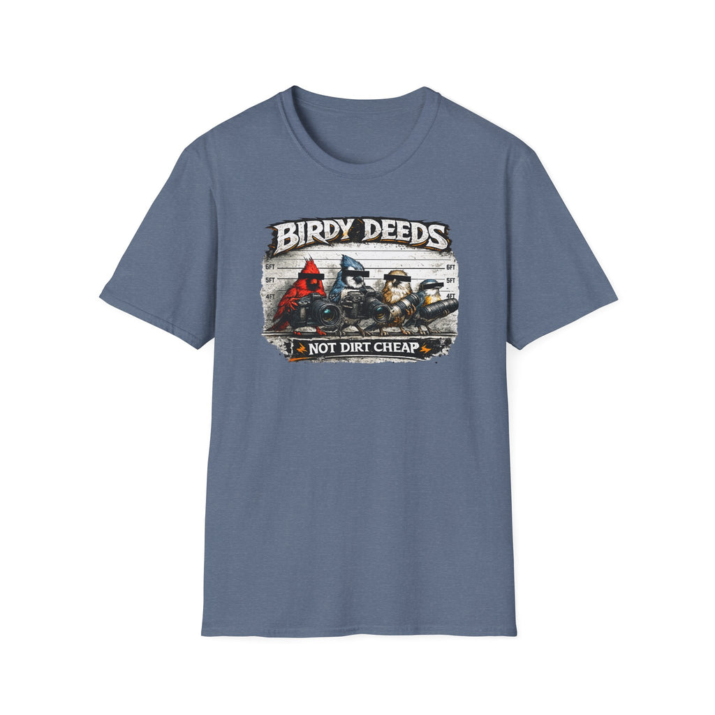 Birdy Deeds Not Dirt Cheap T-Shirt