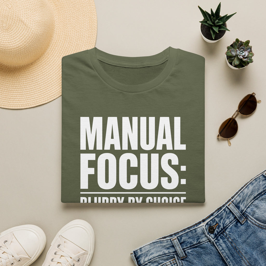 Manual focus: Blurry By Choice T-Shirt