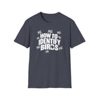 How to Identify Birds -ME ME ME T-Shirt
