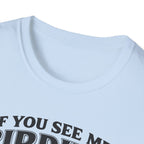 If You See Me Birding, Tell My Wife I Was At The Bar T-Shirt