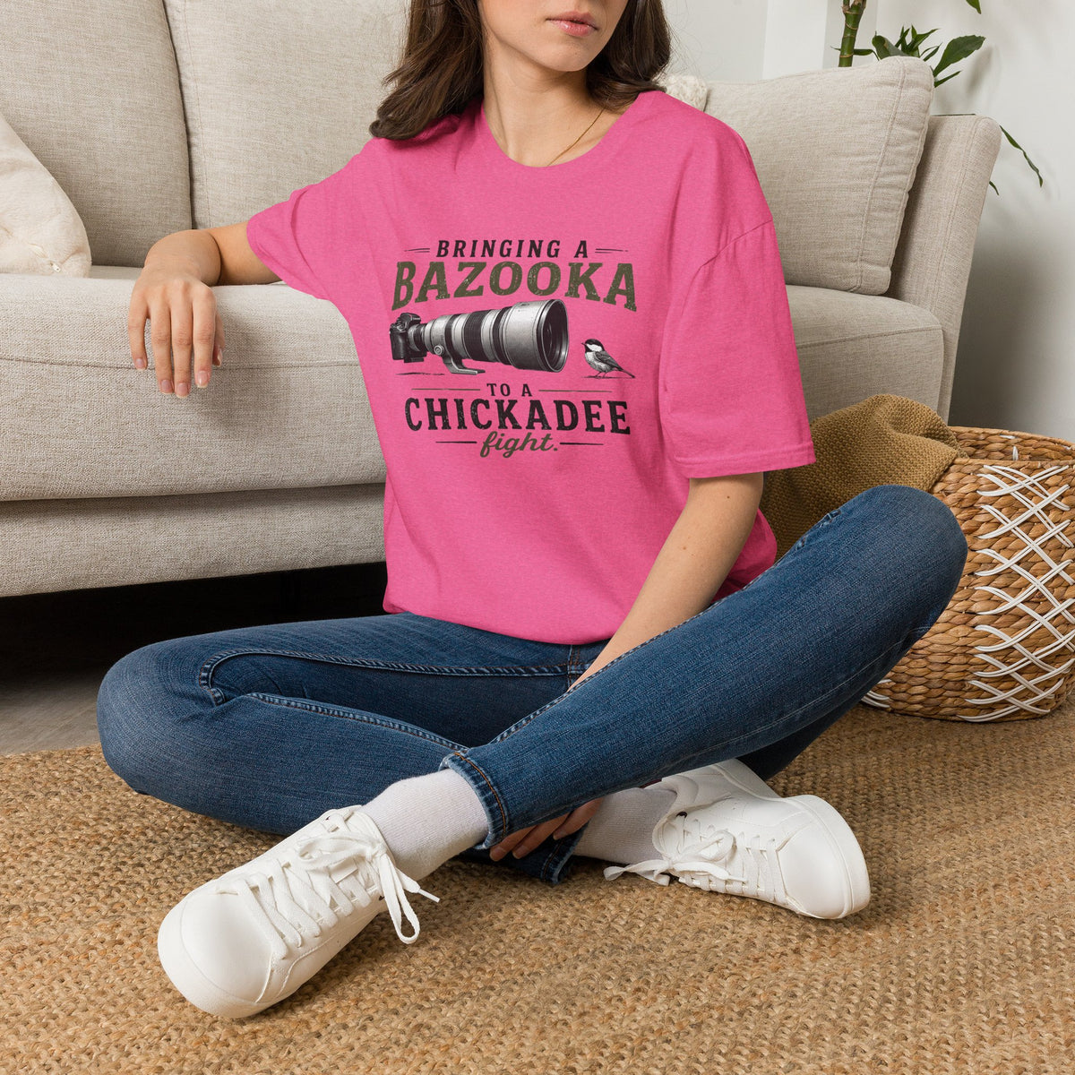 Bringing a Bazooka to a Chickadee Fight T-Shirt