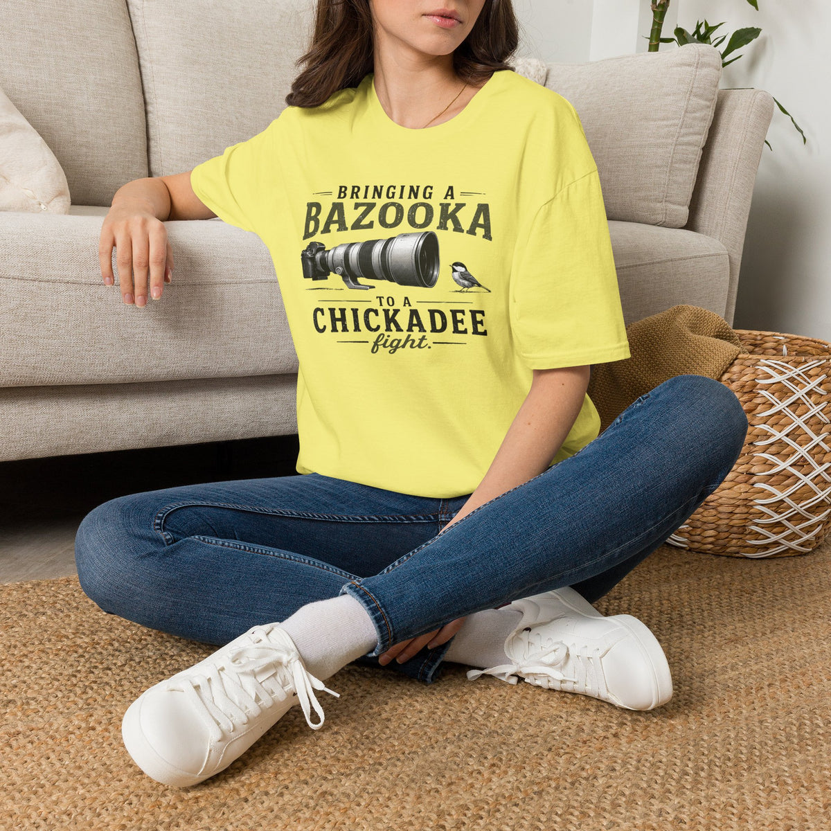 Bringing a Bazooka to a Chickadee Fight T-Shirt
