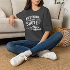 Anything for the Shot T-Shirt