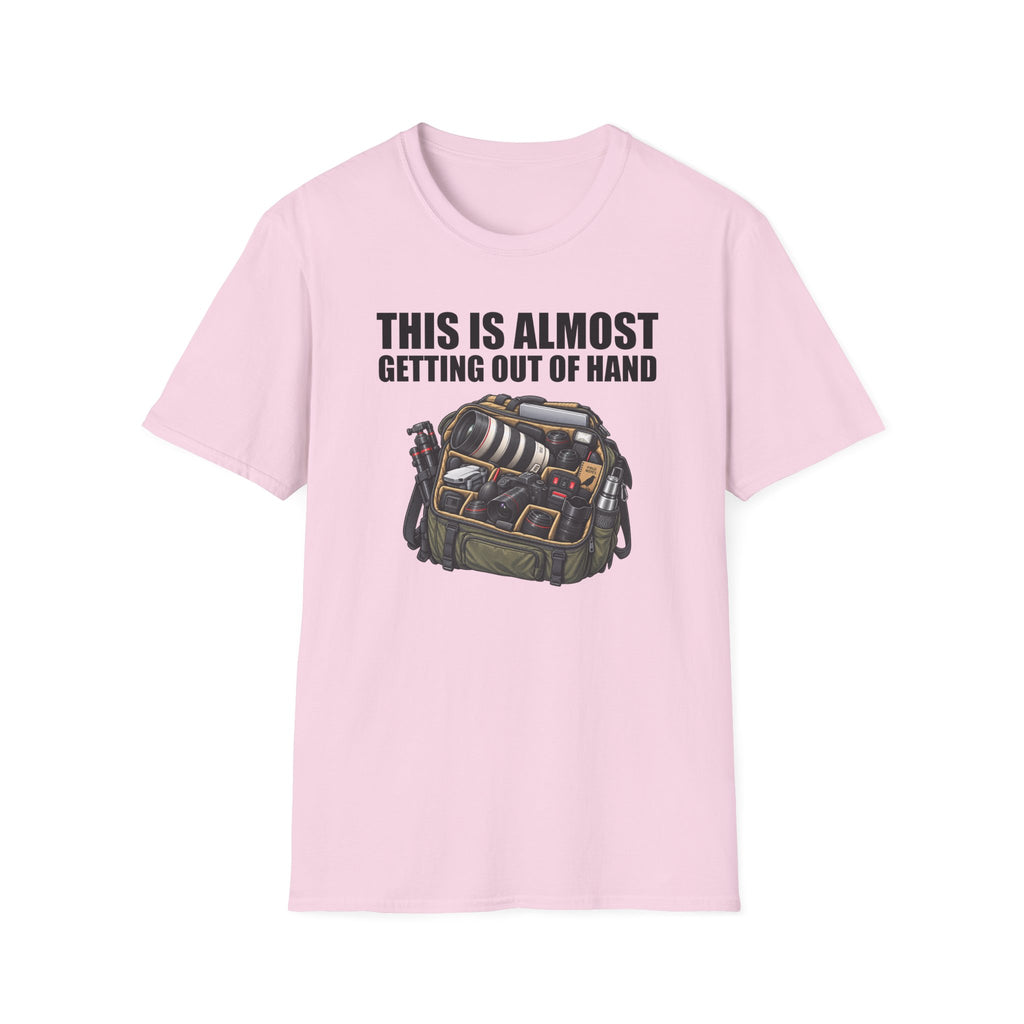 This Is Almost Getting Out of Hand T-Shirt