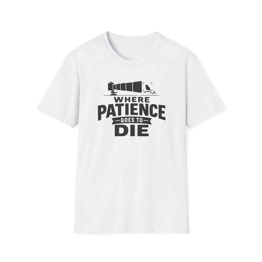 Where Patience Goes to Die T-Shirt