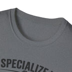 I Specialize in Almost T-Shirt
