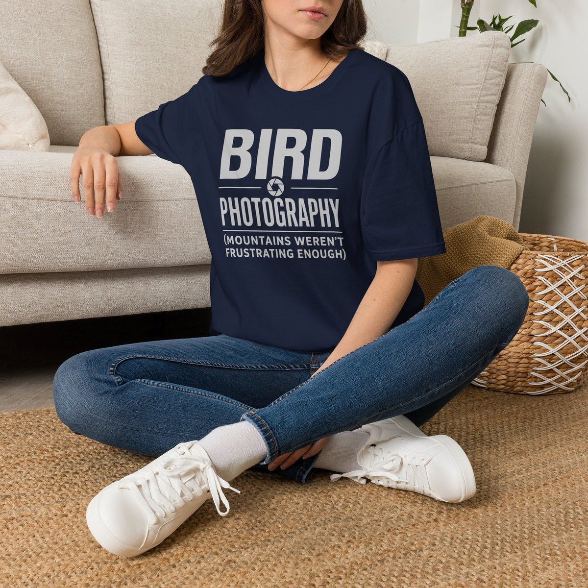 Because Mountains Weren't Frustrating Enough T-Shirt