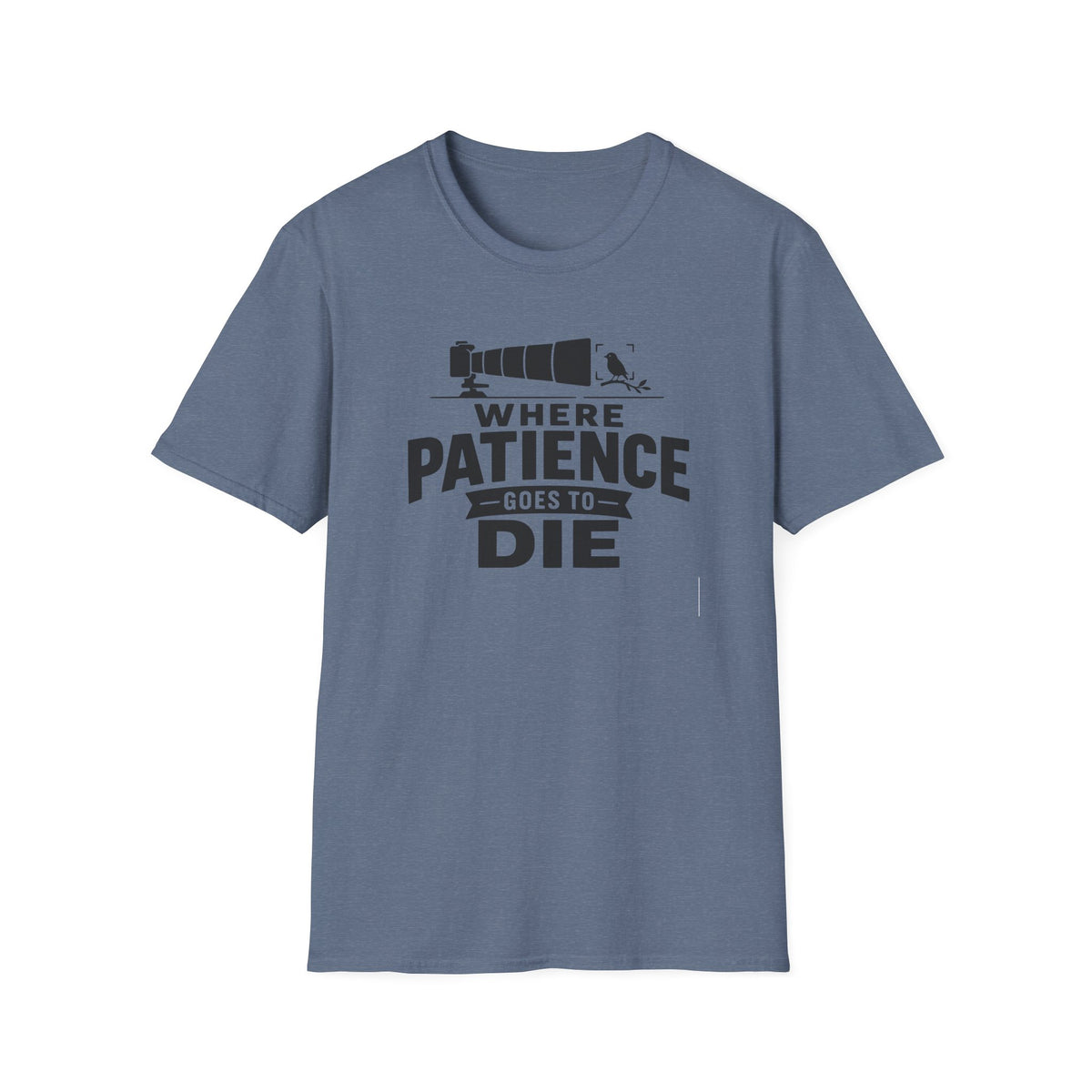 Where Patience Goes to Die T-Shirt