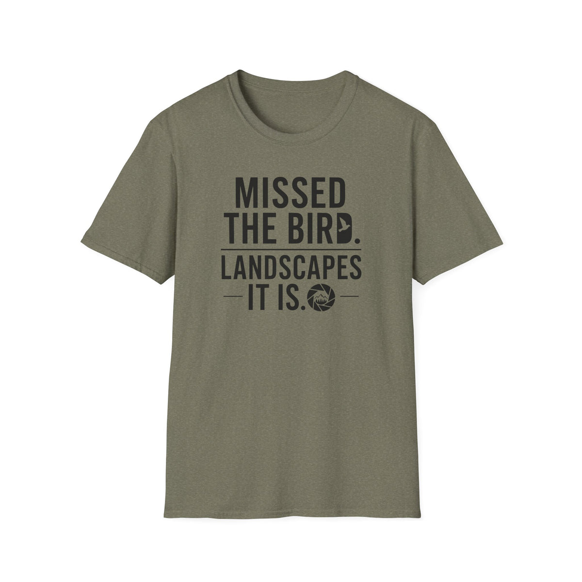 Missed the Bird - Landscape It Is  T-Shirt