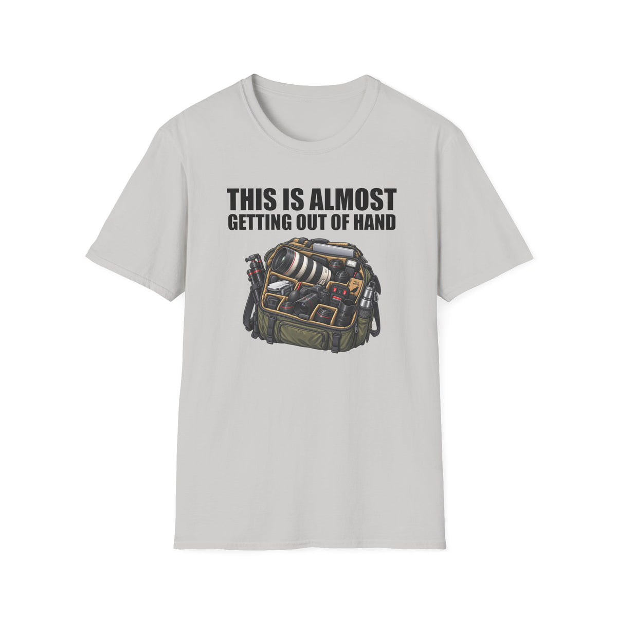 This Is Almost Getting Out of Hand T-Shirt
