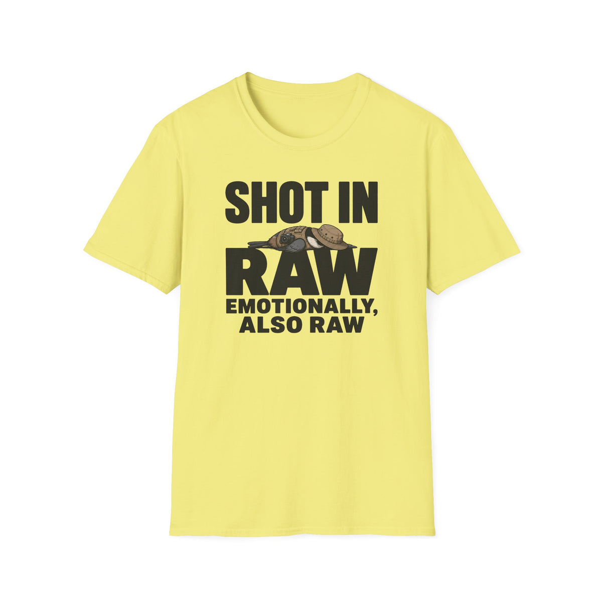 Shot In Raw, Emotionally Also Raw T-Shirt
