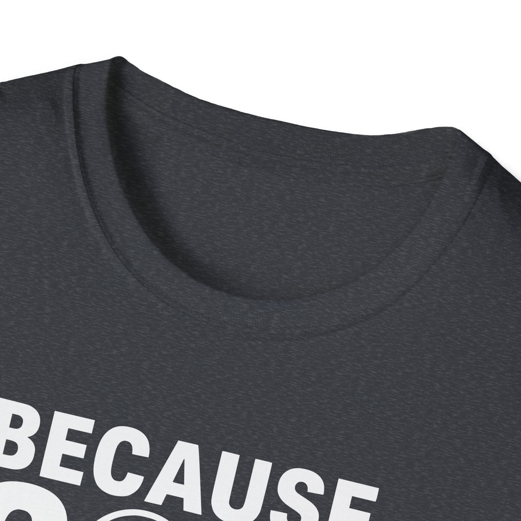 Because Golf Wasn't Expensive Enough T-Shirt