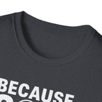 Because Golf Wasn't Expensive Enough T-Shirt