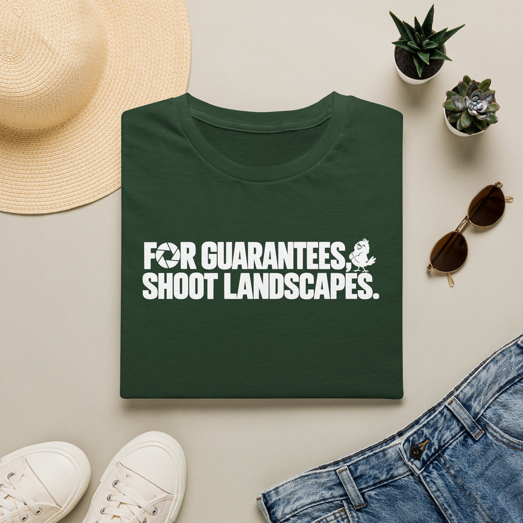 For Guarantees, Shoot Landscapes T-Shirt