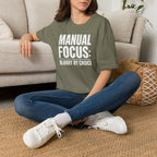 Manual focus: Blurry By Choice T-Shirt