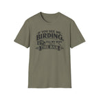 If You See Me Birding, Tell My Wife I Was At The Bar T-Shirt