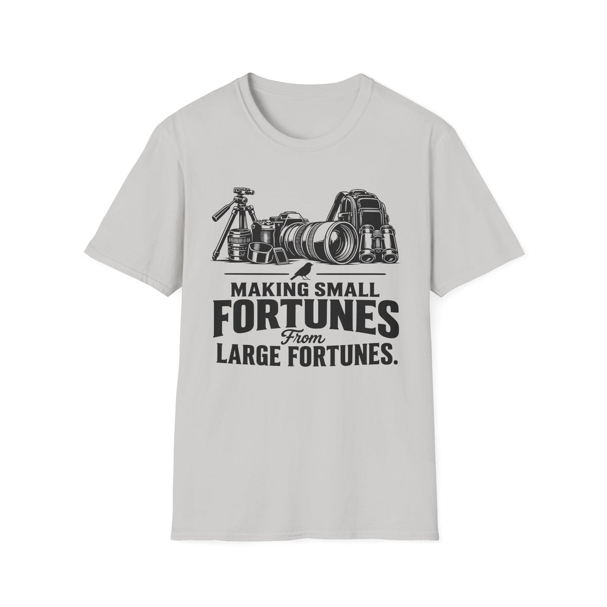 Making Small fortunes from Large Fortunes T-Shirt