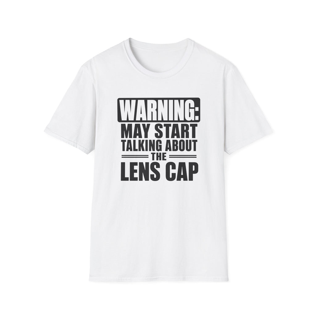 Warning May Start Talking About the Lens Cap T-Shirt