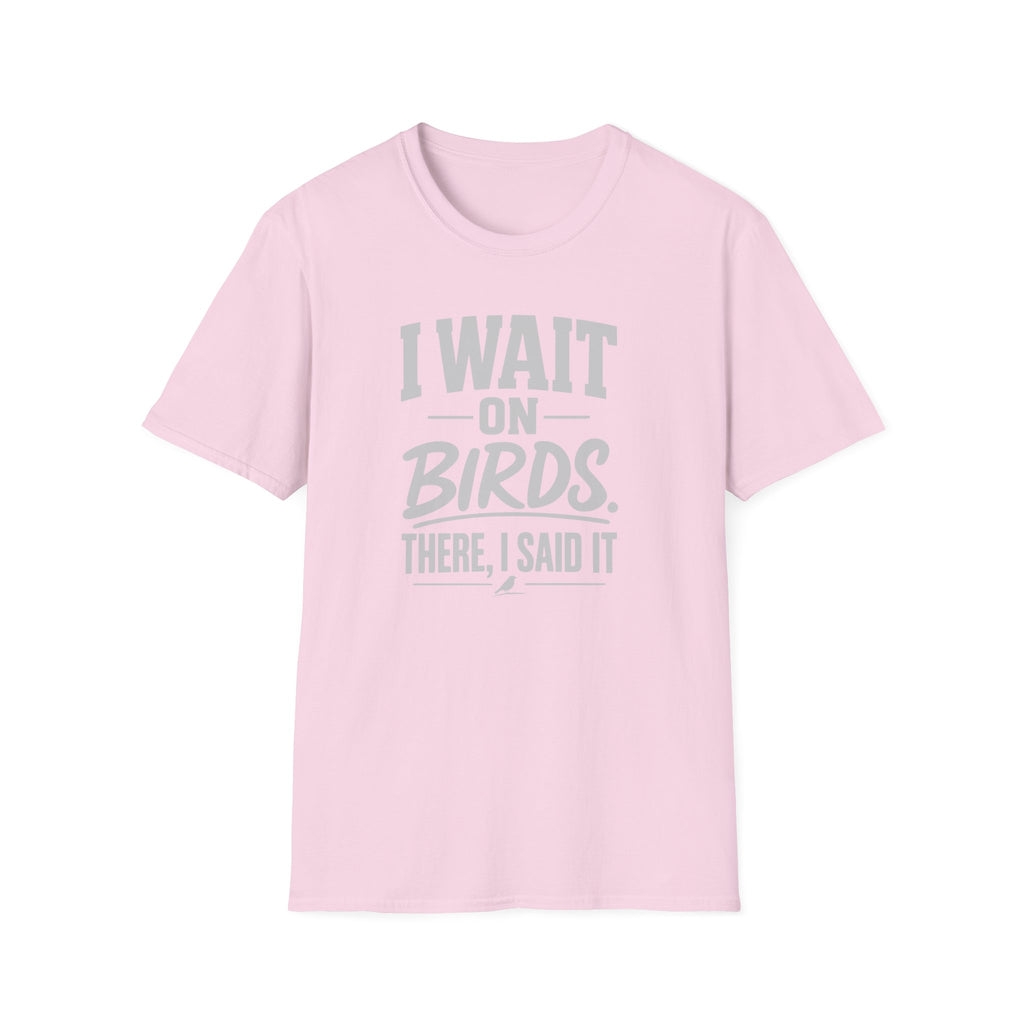 I Wait on Birds T-Shirt