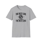 The Best Lens is Always The Next Lens T-Shirt