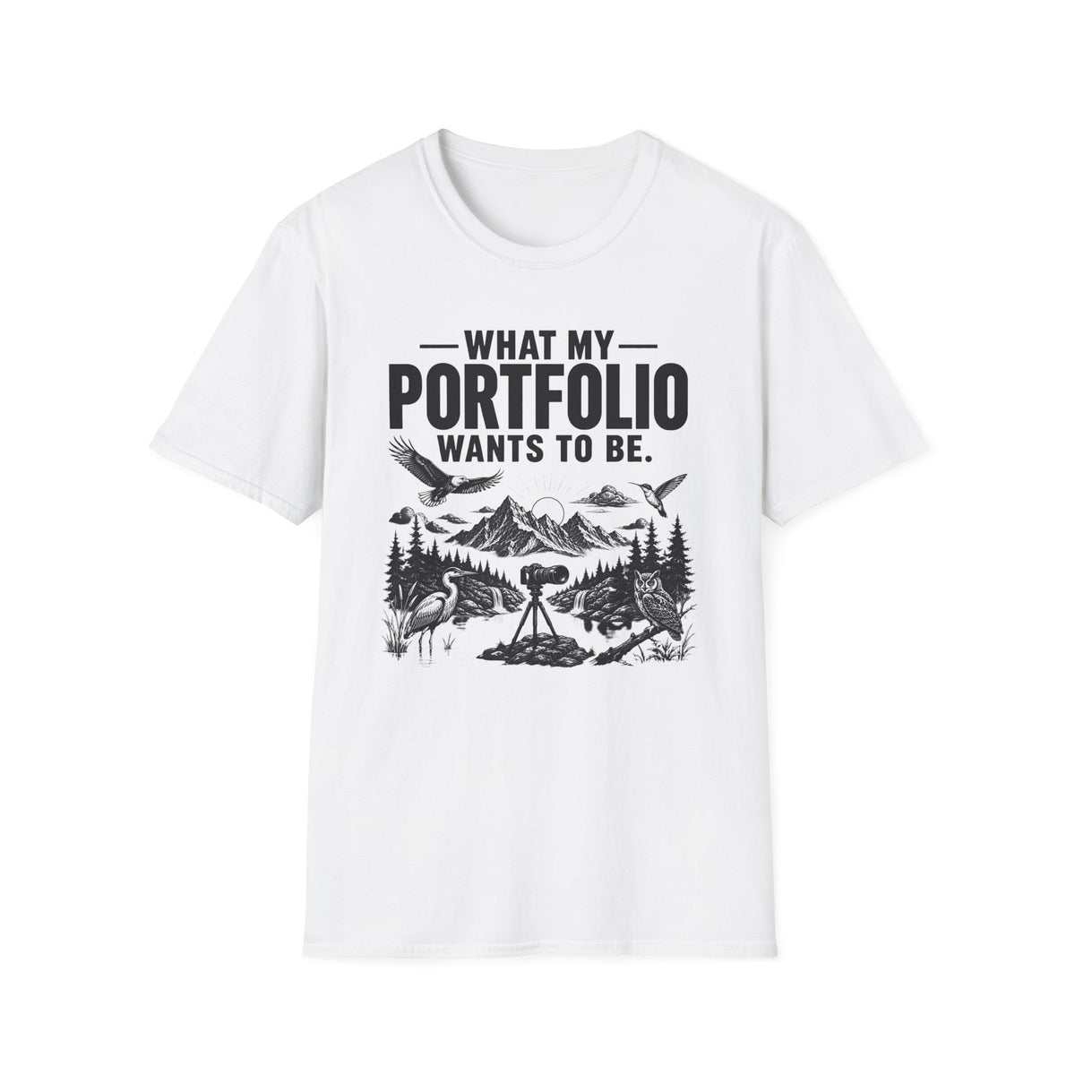 What My Portfolio Wants To Be T-Shirt