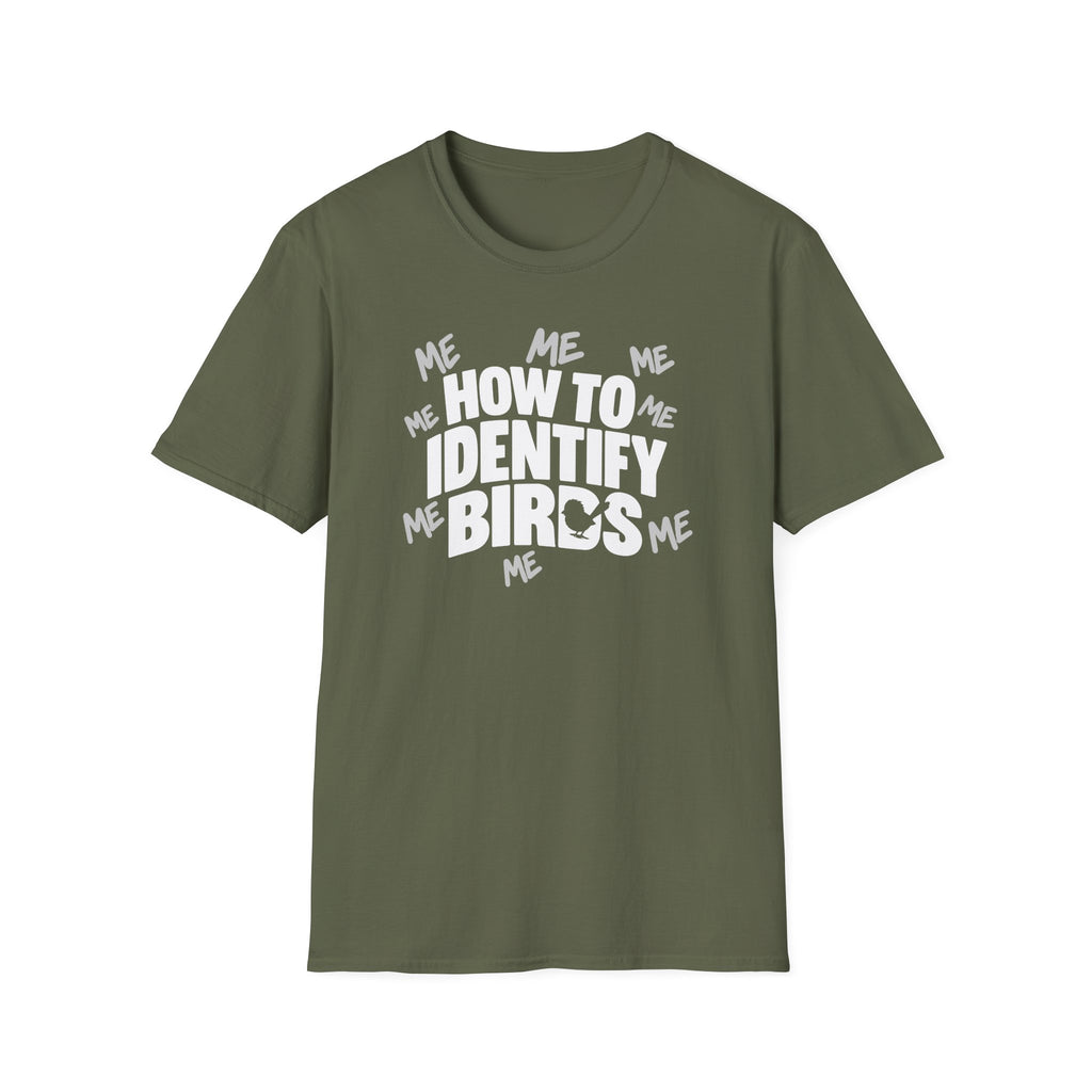 How to Identify Birds -ME ME ME T-Shirt