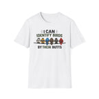 I Can Identify Birds By Their Butts T-Shirt