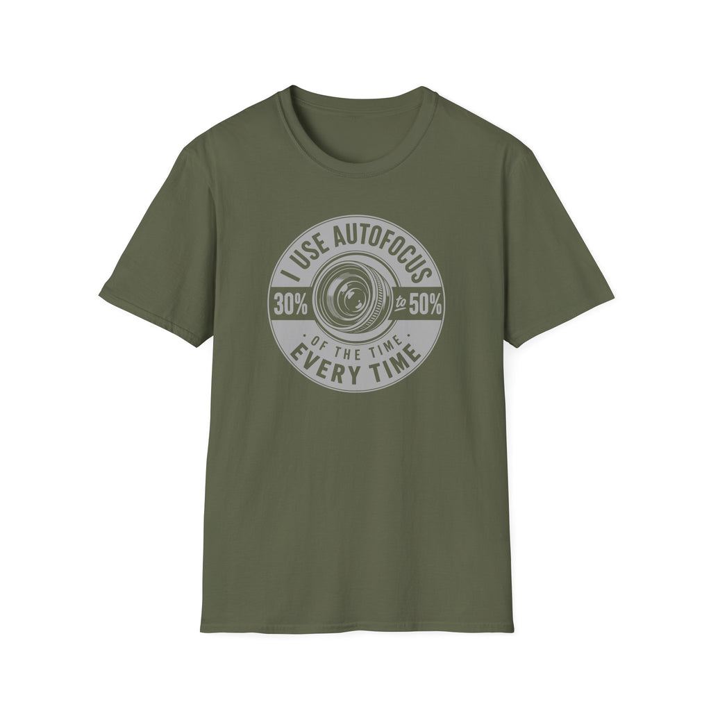 I Use Autofocus Every Time  T-Shirt
