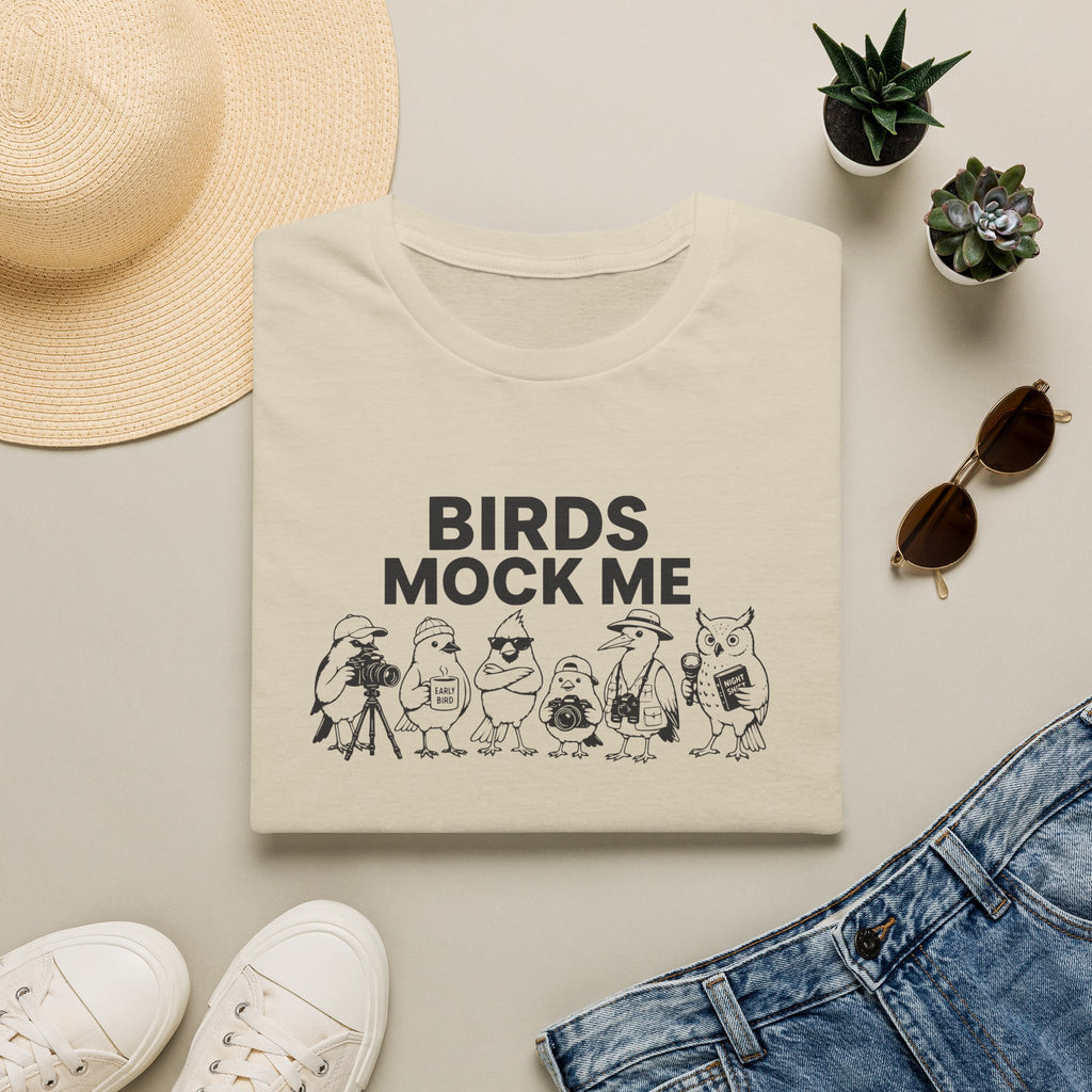 Birds Mock Me T-Shirt