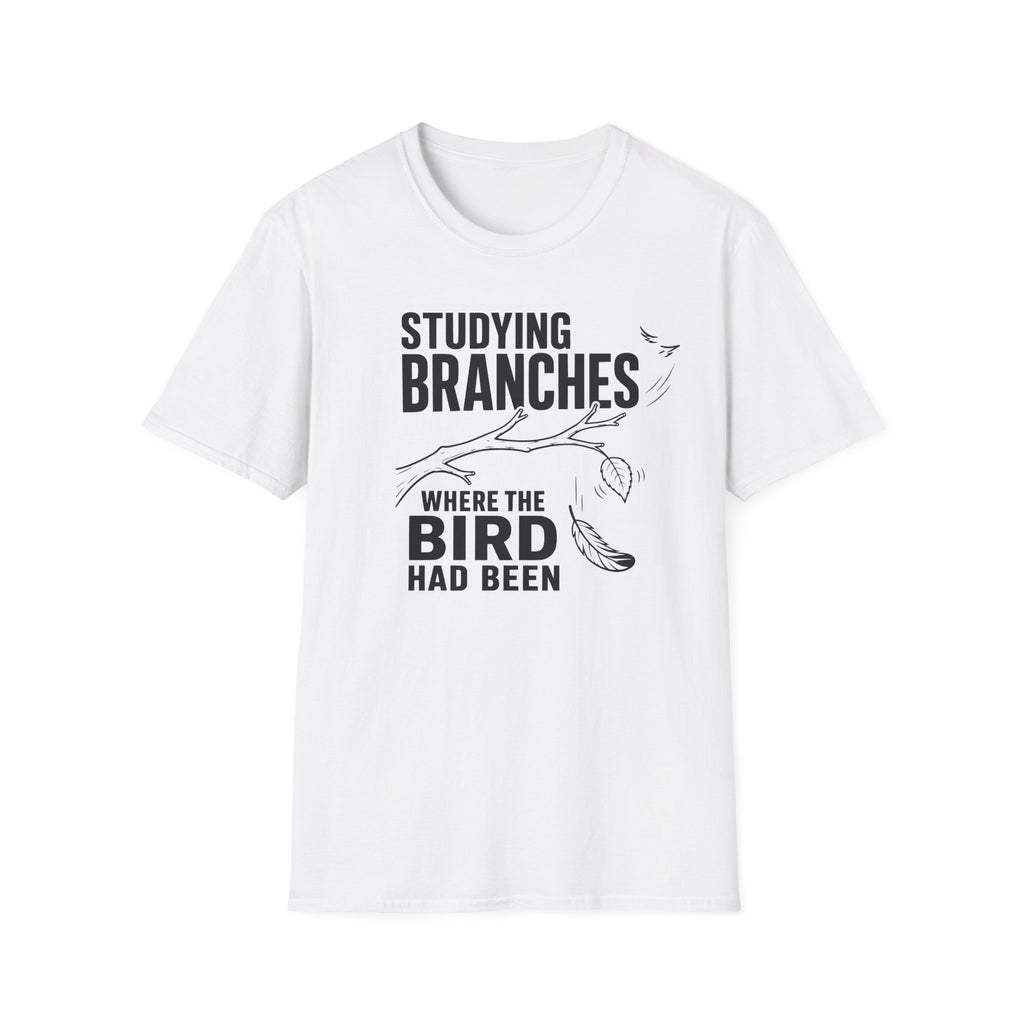 Studying Branches Where the Bird Had Been T-Shirt